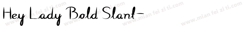 Hey Lady Bold Slant字体转换